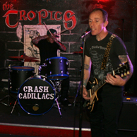 Crash Cadilacs @ Tropic 5-18-13